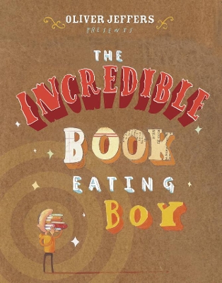 Incredible Book Eating Boy by Oliver Jeffers