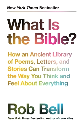 What Is the Bible? by Rob Bell