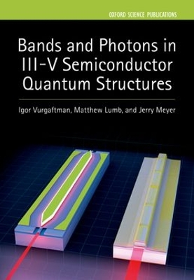 Bands and Photons in III-V Semiconductor Quantum Structures book