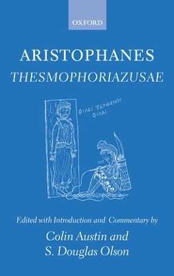 Aristophanes Thesmophoriazusae by Colin Austin