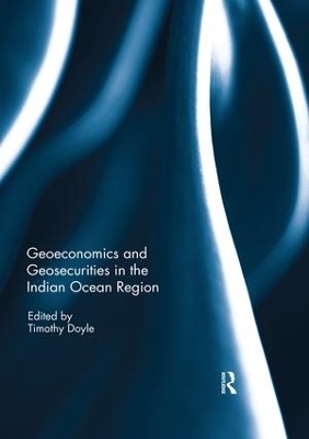 Geoeconomics and Geosecurities in the Indian Ocean Region book