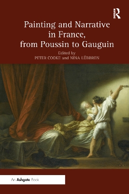 Painting and Narrative in France, from Poussin to Gauguin by Nina L�bbren