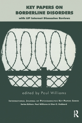 Key Papers on Borderline Disorders: With IJP Internet Discussion Reviews by Paul Williams