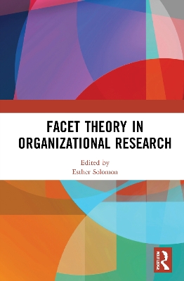 Facet Theory in Organizational Research by Esther Solomon