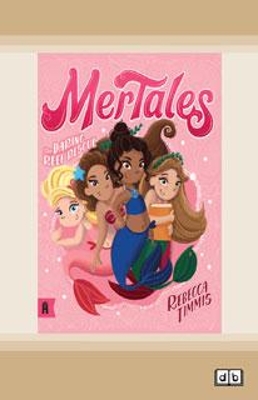 The Daring Reef Rescue: MerTales 2 by Rebecca Timmis