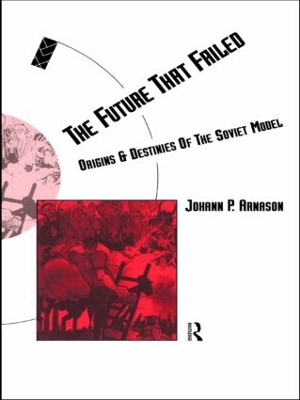The Future That Failed by Johann P. Arnason