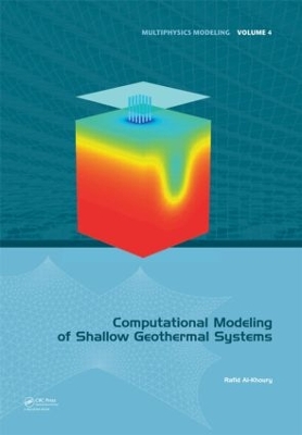 Computational Modeling of Shallow Geothermal Systems by Rafid Al-Khoury