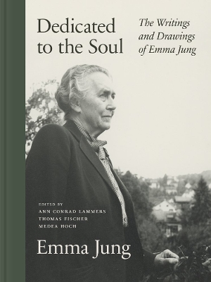 Dedicated to the Soul: The Writings and Drawings of Emma Jung book