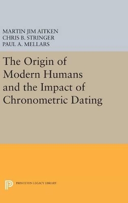 Origin of Modern Humans and the Impact of Chronometric Dating book