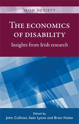 The Economics of Disability by John Cullinan