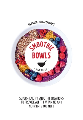 Hachette Healthy Living: Smoothie Bowls book