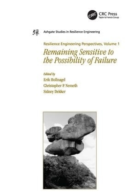 Resilience Engineering Perspectives, Volume 1: Remaining Sensitive to the Possibility of Failure book