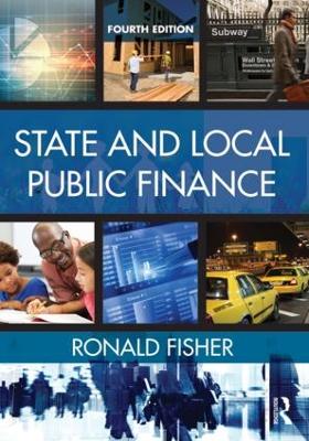 State and Local Public Finance: Fourth edition by Ronald C. Fisher