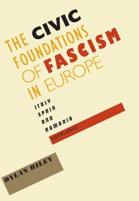 The Civic Foundations of Fascism in Europe by Dylan Riley