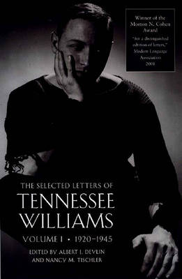 The Selected Letters of Tennessee Williams, Volume I: 1920-1945 by Albert J. Devlin