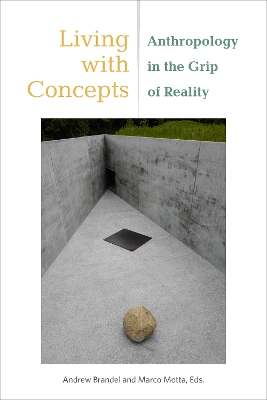 Living with Concepts: Anthropology in the Grip of Reality book