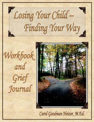 Losing Your Child - Finding Your Way book
