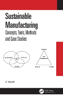 Sustainable Manufacturing: Concepts, Tools, Methods and Case Studies book