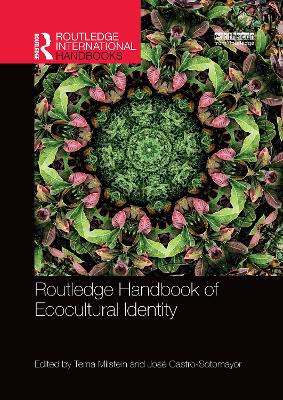 Routledge Handbook of Ecocultural Identity by Tema Milstein