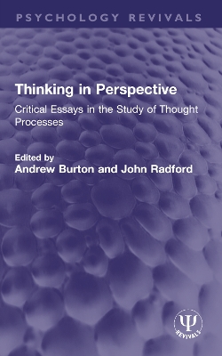 Thinking in Perspective: Critical Essays in the Study of Thought Processes book