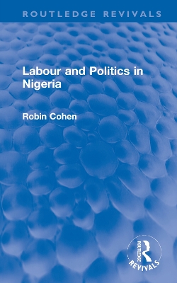 Labour and Politics in Nigeria book