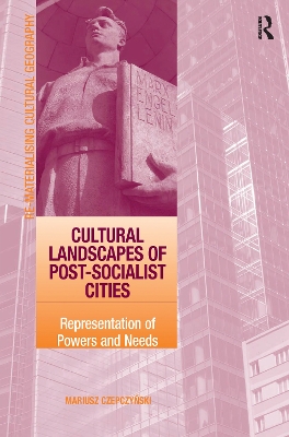 Cultural Landscapes of Post-Socialist Cities book