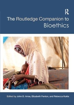 Routledge Companion to Bioethics by John D. Arras