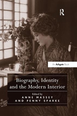 Biography, Identity and the Modern Interior by Anne Massey