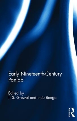 Early Nineteenth-Century Panjab by J. S. Grewal