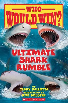 Ultimate Shark Rumble (Who Would Win?): Volume 24 book