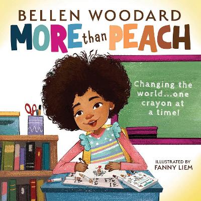 More than Peach (Bellen Woodard Original Picture Book) book