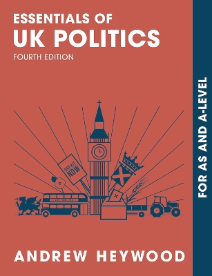 Essentials of UK Politics by Andrew Heywood