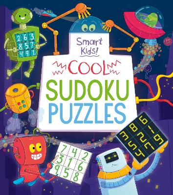 Smart Kids! Cool Sudoku Puzzles book