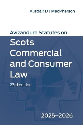 Avizandum Statutes on Scots Commercial and Consumer Law: 2025-2026, 23rd edition book