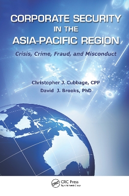 Corporate Security in the Asia-Pacific Region by Christopher J. Cubbage CPP