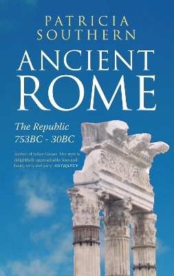 Ancient Rome The Republic 753BC-30BC book