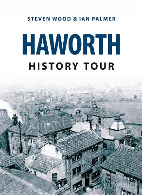 Haworth History Tour by Steven Wood