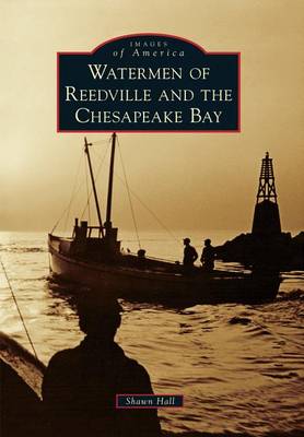 Watermen of Reedville and the Chesapeake Bay book