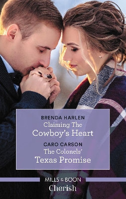 Claiming The Cowboy's Heart/The Colonels' Texas Promise book