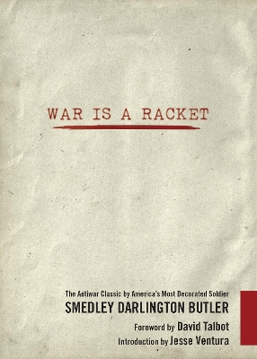 War Is a Racket by Smedley Darlington Butler