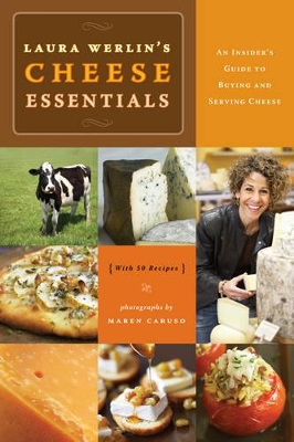 Cheese Essentials: An Insider's Guide to Buying and ServingCheese book