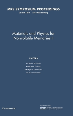 Materials and Physics for Nonvolatile Memories II: Volume 1250 book