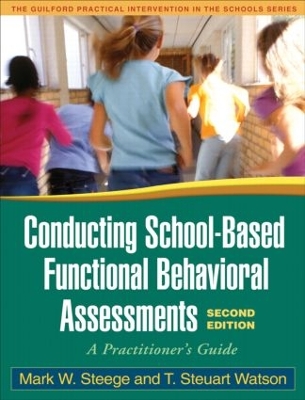 Conducting School-Based Functional Behavioral Assessments, Second Edition book
