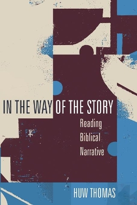 In the Way of the Story by Huw Thomas