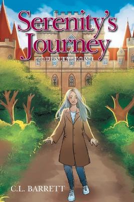 Serenity's Journey: Journey Home by C L Barrett