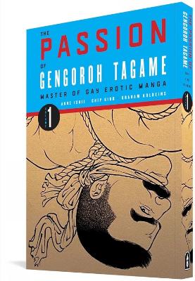 The Passion of Gengoroh Tagame: Master of Gay Erotic Manga: Vol. One book