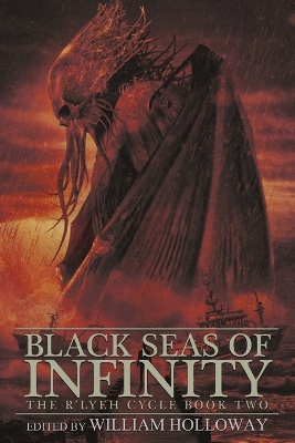 Black Seas of Infinity: The R'lyeh Cycle Book Two book