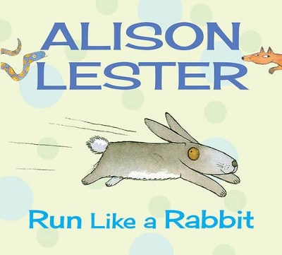 Run Like a Rabbit: Read Along with Alison Lester Book 1 by Alison Lester