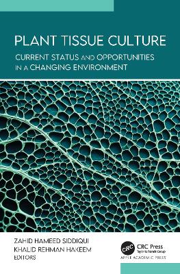 Plant Tissue Culture: Current Status and Opportunities in a Changing Environment book