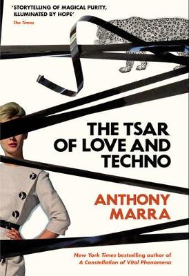 The The Tsar of Love and Techno by Anthony Marra